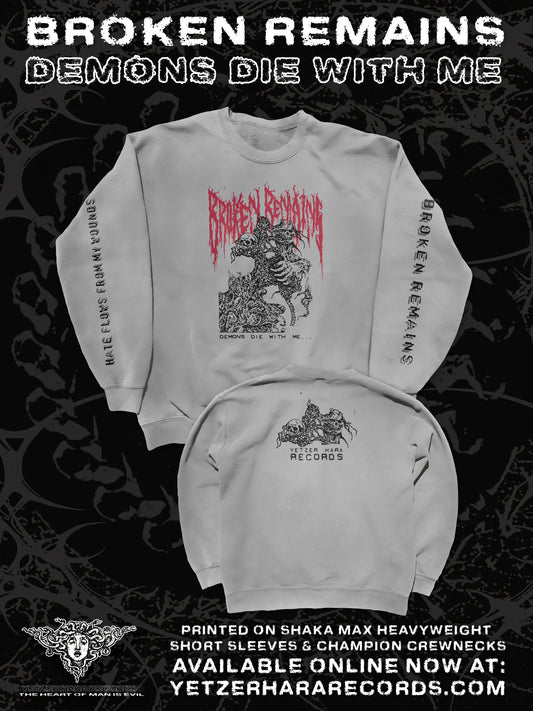 BROKEN REMAINS - CREWNECK/SHIRT